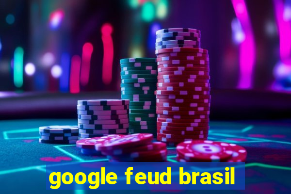 google feud brasil