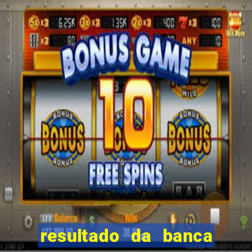 resultado da banca caminho da sorte hoje