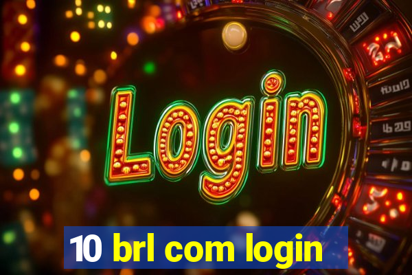 10 brl com login