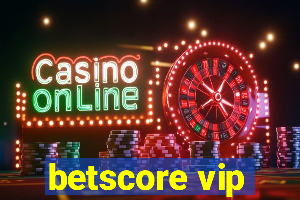 betscore vip