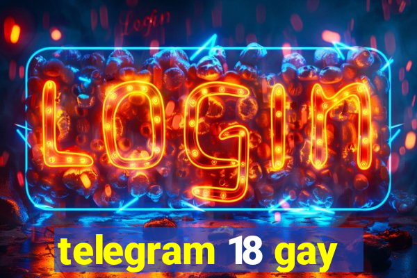 telegram 18 gay