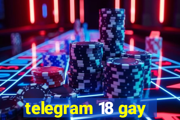 telegram 18 gay