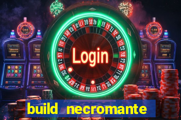 build necromante diablo 4