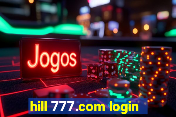 hill 777.com login