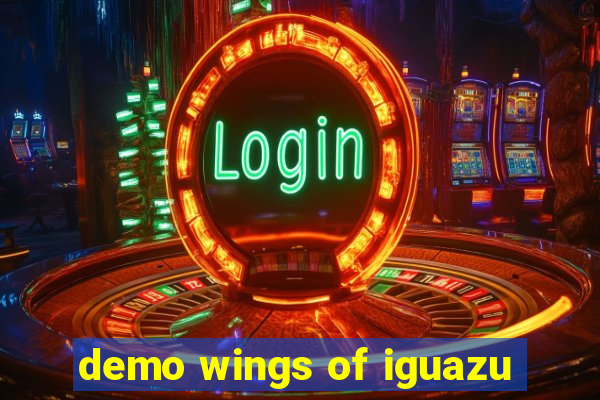 demo wings of iguazu