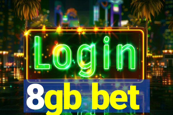 8gb bet