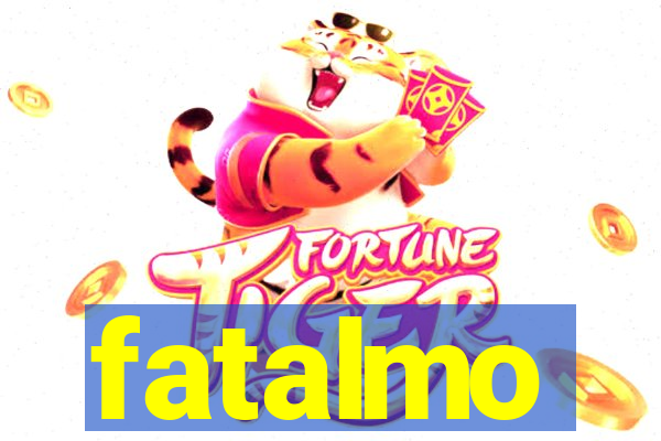 fatalmo