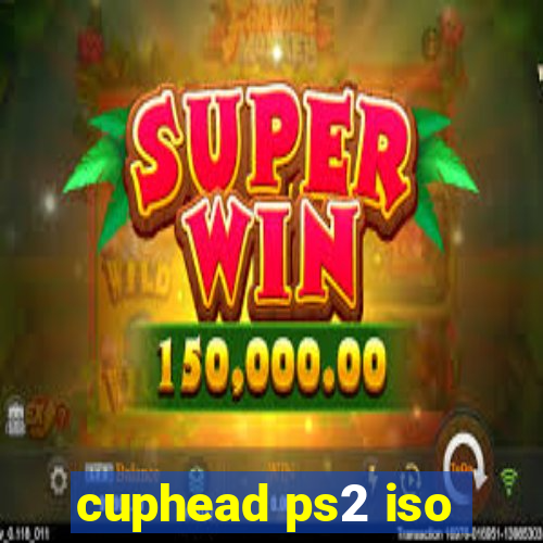 cuphead ps2 iso