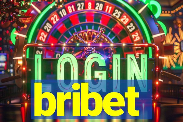 bribet