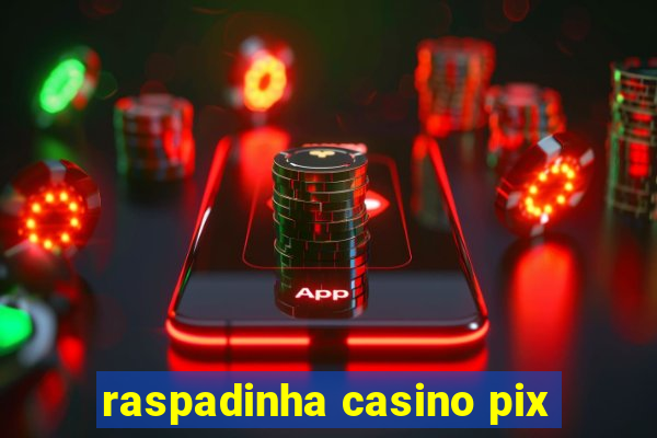 raspadinha casino pix