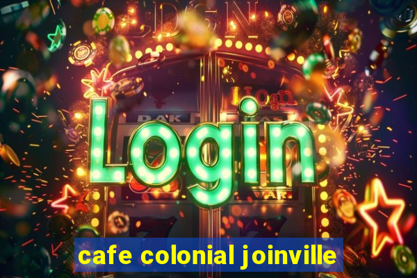 cafe colonial joinville