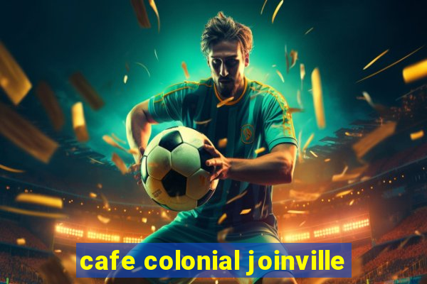 cafe colonial joinville