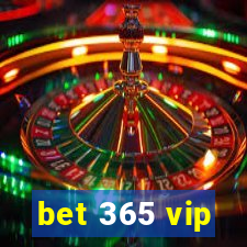 bet 365 vip