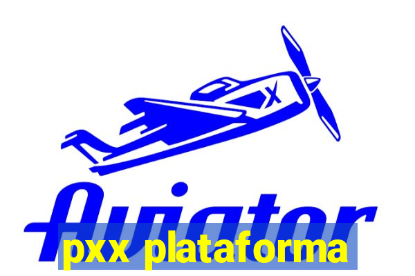 pxx plataforma