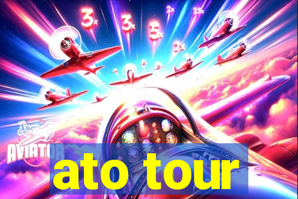 ato tour