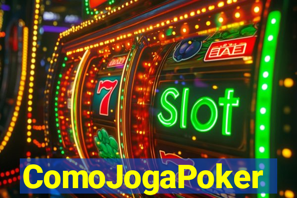 ComoJogaPoker