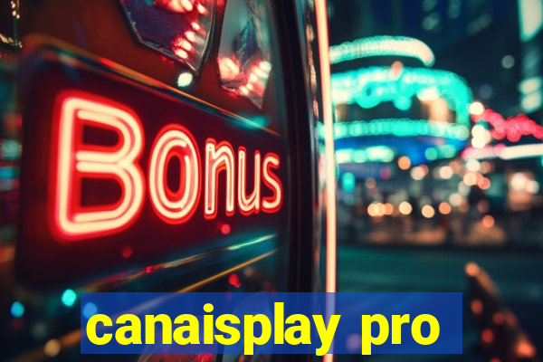 canaisplay pro