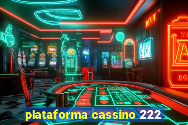 plataforma cassino 222