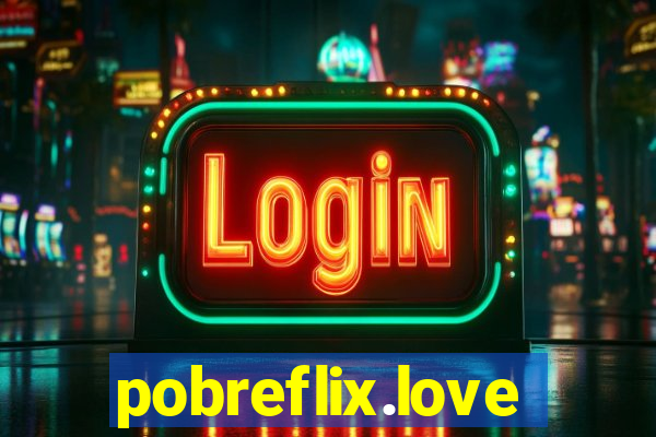 pobreflix.love