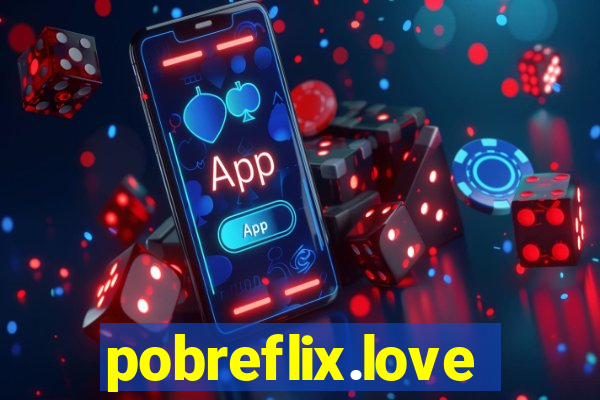 pobreflix.love