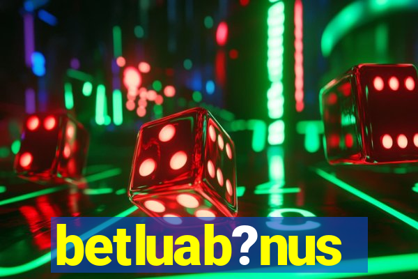 betluab?nus