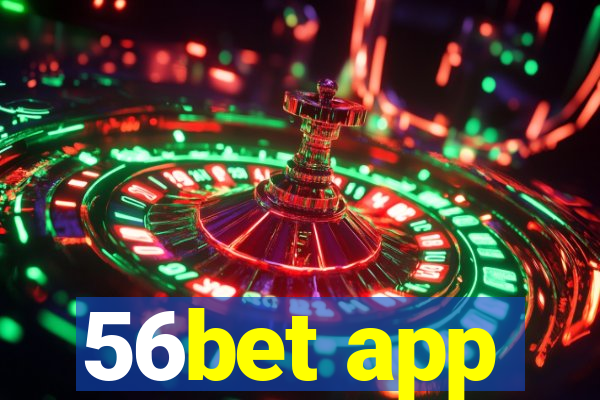 56bet app