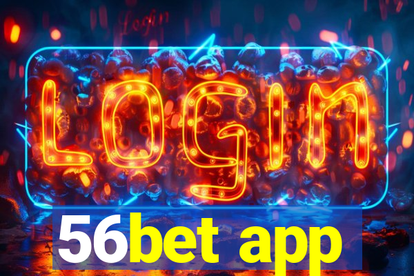 56bet app