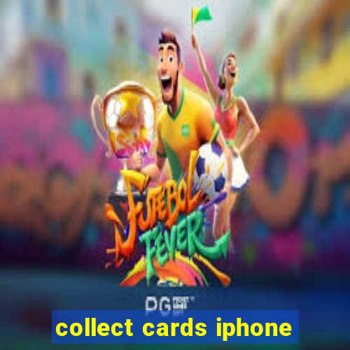 collect cards iphone