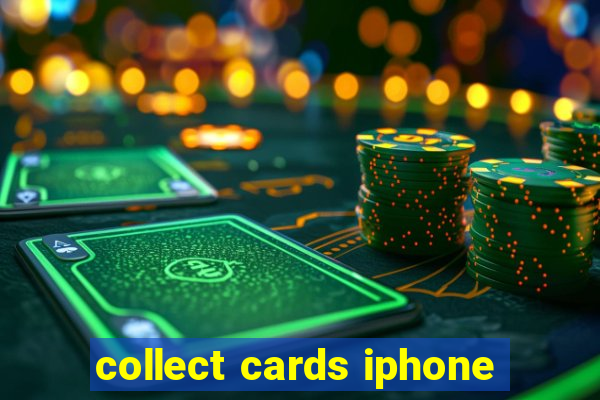 collect cards iphone