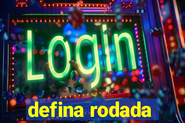 defina rodada