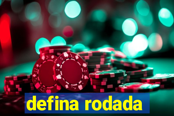 defina rodada