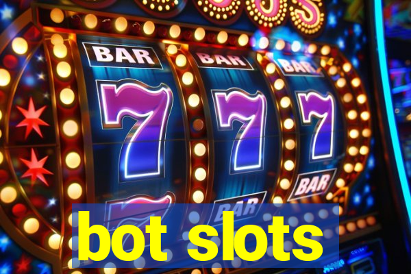 bot slots