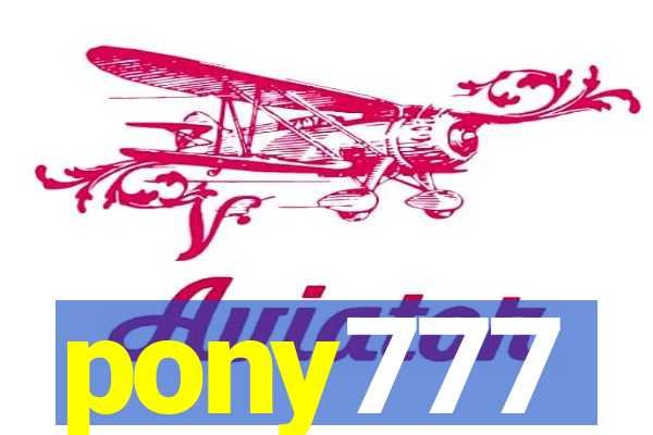 pony777