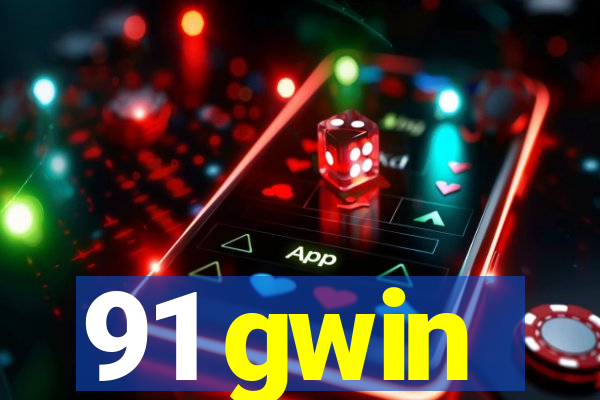 91 gwin