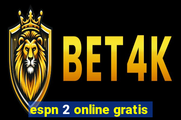 espn 2 online gratis