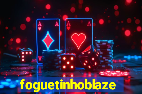 foguetinhoblaze