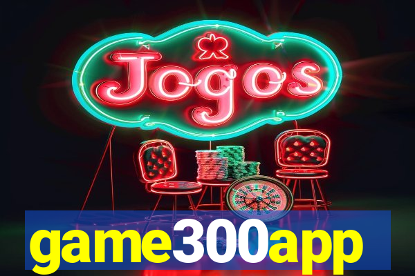 game300app