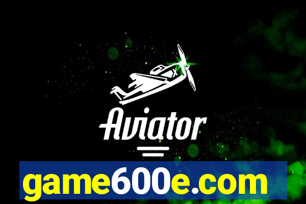 game600e.com