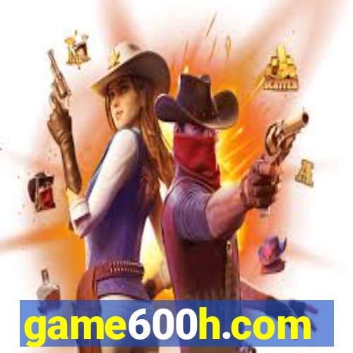 game600h.com