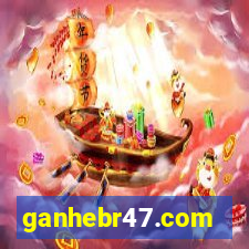 ganhebr47.com