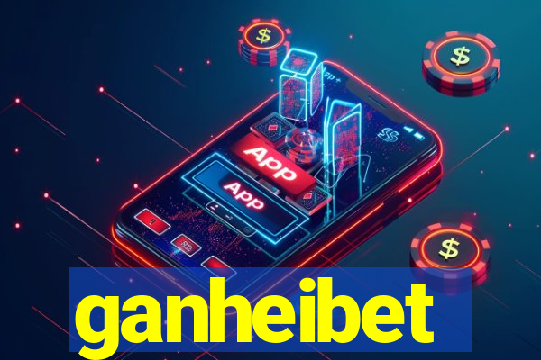 ganheibet