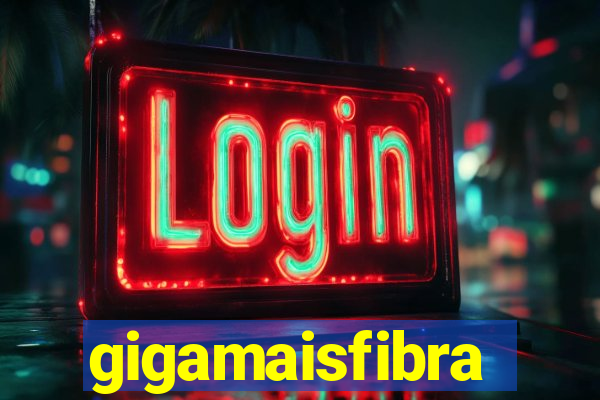 gigamaisfibra