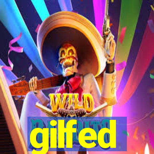 gilfed