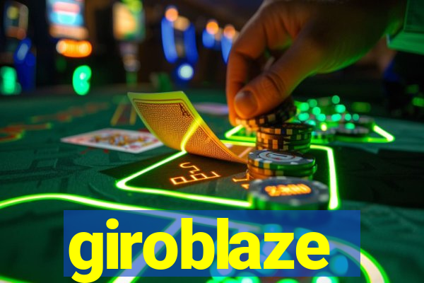 giroblaze