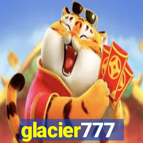 glacier777