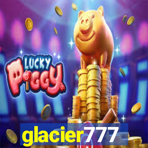 glacier777