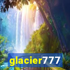 glacier777