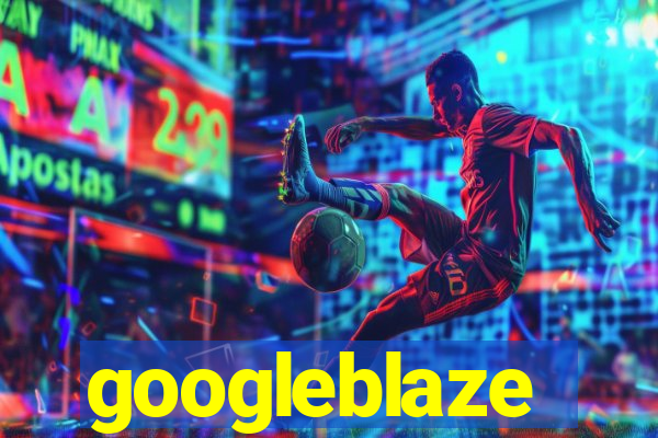 googleblaze