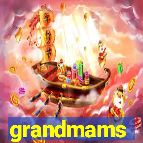 grandmams