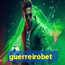 guerreirobet